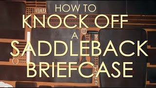 How to Knock Off a Saddleback Leather Co Briefcase [upl. by Tab]