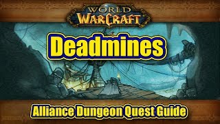 Classic WoW The Deadmines Alliance Quest Guide [upl. by Tolley]