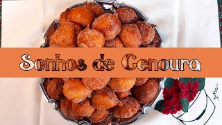 Cozinhamor  Sonhos de Cenoura  Receita Portuguesa [upl. by Geminian]