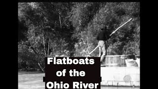 FLATBOATS OF THE OHIO RIVER VALLEY 1941 EDUCATIONAL FILM 31290 HD [upl. by Grindle]