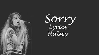 HalseySorry LYRICS [upl. by Frodine]