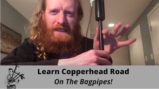 Bagpipes for Beginners  Master Copperhead Road [upl. by Willing]