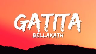 Bellakath  Gatita Lyrics [upl. by Nevsa]