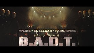 Majoe feat Kollegah amp Farid Bang ► BADT ◄  official Video  prod by Joznez amp Saiya [upl. by Drehcir155]