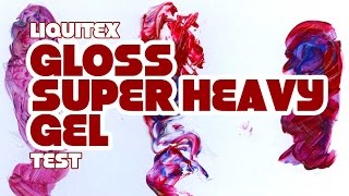 Liquitex Gloss Super Heavy Gel Test [upl. by Dolan]