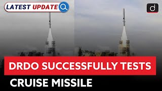 DRDO Successfully Tests Cruise Missile  Latest Update  Drishti IAS English [upl. by Shadow]