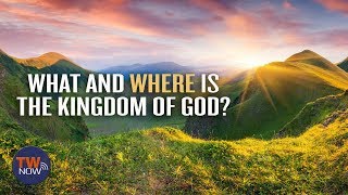 What and Where is the Kingdom of God [upl. by Wendin]