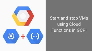 GCP Automation  Use Google Cloud Functions and Python to start and stop VMs  Compute Engine [upl. by Arihday374]