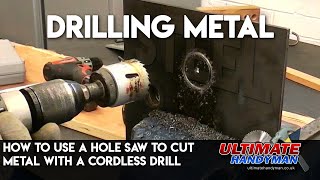 How to use a hole saw to cut metal with a cordless drill [upl. by Nurse669]