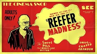 Reefer Madness  The Cinema Snob [upl. by Ez303]