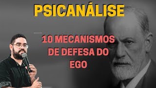 AULA GRÁTIS  10 Mecanismos de Defesa do Ego  Sigmund Freud  Psicanálise [upl. by Kapeed996]