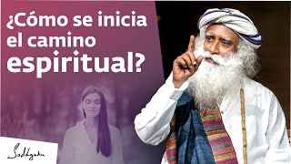 ¿Cómo empezar a ser espiritual  Sadhguru [upl. by Mikey360]