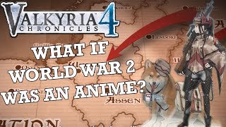 What if World War 2 was an Anime  Valkyria Chronicles 4 [upl. by Laddy]