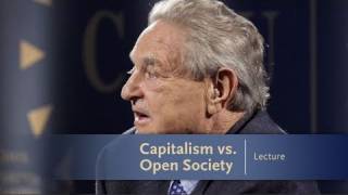 George Soros Lecture Series Capitalism vs Open Society [upl. by Galasyn490]