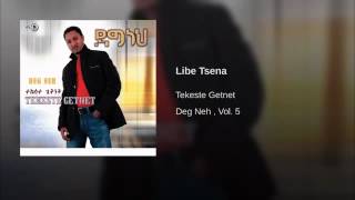 Libe Tsena ልቤ ጸና  Tekeste Getenet [upl. by Asiilanna637]