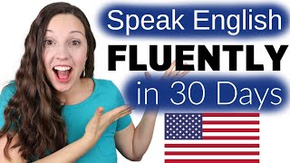 Speak English FLUENTLY in 30 Days The Truth [upl. by Helsa]