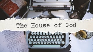 The House of God [upl. by Notgnilra]