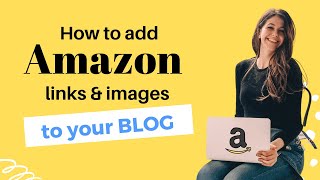 How to Add Amazon Affiliate Links and Product Images To A Wordpress Blog in 2024 [upl. by Liagiba]