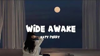 Wide Awake  Katy Perry [upl. by Ytte]