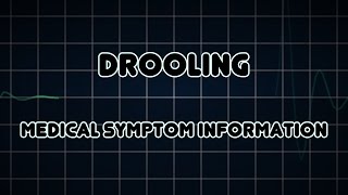 Drooling Medical Symptom [upl. by Rehpretsirhc706]