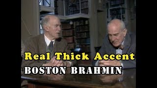 Real Thick Accent Two Boston Brahmins [upl. by Orion]