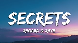 Regard amp RAYE  Secrets Lyrics [upl. by Nas88]