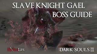 Dark Souls 3 The Ringed City Slave Knight Gael Boss Fight Guide [upl. by Tnomyar312]