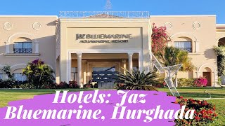 JAZ BLUEMARINE HURGHADA Hotel Guide  A Virtual Tour [upl. by Feodora]