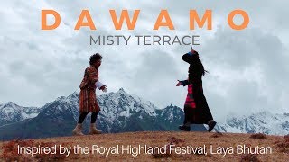 DAWAMO  Misty Terrace  Official Video  New Bhutanese Song [upl. by Tinaret178]