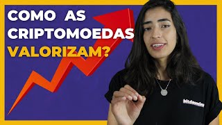 COMO e POR QUE as criptomoedas VALORIZAM [upl. by Nosnev442]