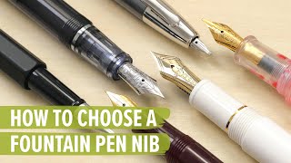 How to Choose a Fountain Pen Nib [upl. by Chrystel14]