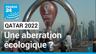 Coupe du monde 2022 au Qatar  une aberration écologique  • FRANCE 24 [upl. by Latreese974]