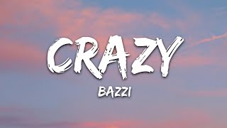 Bazzi  Crazy Lyrics [upl. by Coppinger]