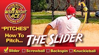 How To Pitch The Slider  Slow Pitch Softball Pitching School [upl. by Sexela]