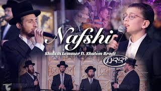 Nafshi  Shulem Lemmer ft Shulem Brodt and the Yedidim Choir  נפשי  שלום למר שלום בראדט ידידים [upl. by Charlotta]