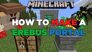 How To Make An Erebus Portal in Minecraft  Travel to the Dimension of the Bugs [upl. by Dickey]