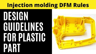 Design Guidelines for injection molding  DFM rule for plastic component [upl. by Lenoj]