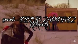 sanah  SIEBIE ZAPYTASZ Slowed [upl. by Wilser]