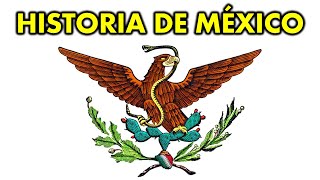 LA HISTORIA DE MÉXICO 🇲🇽 [upl. by Ponton7]