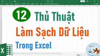 12 thủ thuật làm sạch dữ liệu trong excel [upl. by Draper]