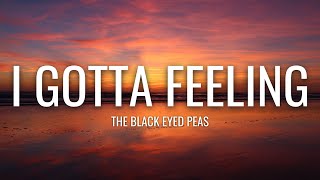 The Black Eyed Peas  I Gotta Feeling Lyrics [upl. by Kennet862]