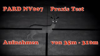 Praxis Test Nachtsichtgerät PARD NV007 GermanEdition Aufnahmen von 35m  310m [upl. by Ahseniuq]