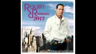 Raulin Rodriguez quotEsta Nochequot Lyrics Letra 2013 [upl. by Marx]