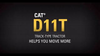 The Cat® D11T Dozer Helps You Move More [upl. by Anaitsirc875]