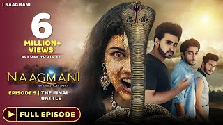 Naagmani नागमणि  Episode 5  FULL EPISODE  Naagin  Naag Money  Season 1  Souvik Nandi Films [upl. by Yrakaz201]