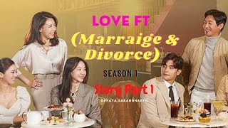 Love  ft Marriage amp Divorce  Season 1 Part 1 loveftmarriageanddivorceseason1 [upl. by Novikoff]