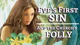 Eves First Sin  And the Churchs Folly [upl. by Nahsaj]