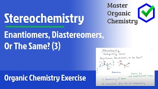 Enantiomers Diastereomers Or The Same 3 [upl. by Sehguh]