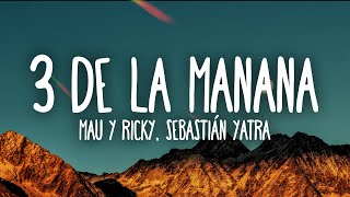 Mau y Ricky Sebastián Yatra Mora  3 de La Mañana [upl. by Panter]