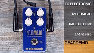 TC Electronic  MojoMojo  Paul Gilbert Overdrive No Talk Geardemo [upl. by Weight]